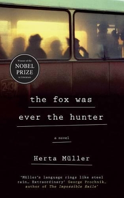 Fox Was Ever the Hunter book