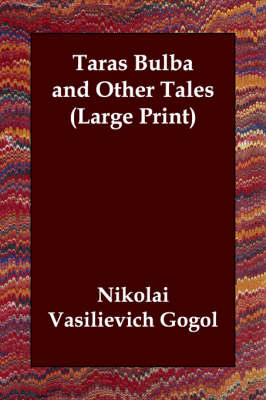Taras Bulba and Other Tales by Nikolai Vasil'evich Gogol