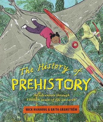 The History of Pre-History: An adventure through 4 billion years of life on earth! book
