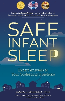 Safe Infant Sleep: Expert Answers to Your Cosleeping Questions book