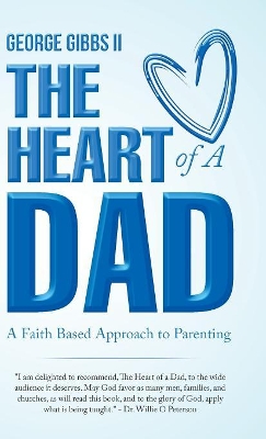 The Heart of a Dad by George Gibbs, II