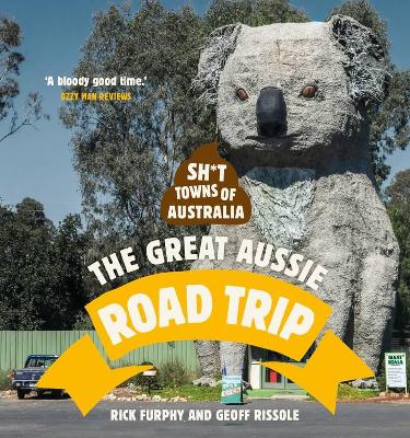 Sh*t Towns of Australia: The Great Aussie Road Trip book