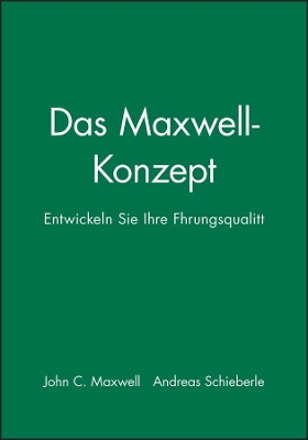 Das Maxwell-Konzept: Entwickeln Sie Ihre Führungsqualität book