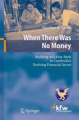 When There Was No Money by Heather A. Clark