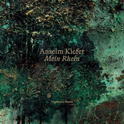 Anselm Kiefer: Mein Rhein book