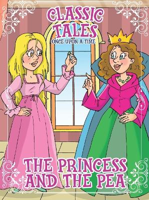 Classic Tales Once Upon a Time - The princess and the Pea book