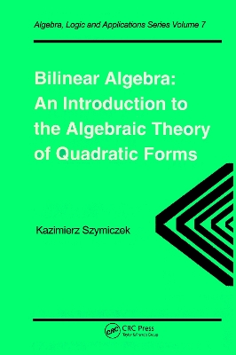 Bilinear Algebra: An Introduction to the Algebraic Theory of Quadratic Forms book