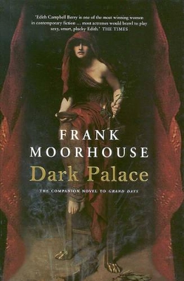 Dark Palace by Frank Moorhouse