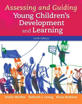 Assessing and Guiding Young Children's Development and Learning book