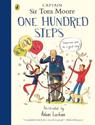 One Hundred Steps: The Story of Captain Sir Tom Moore book