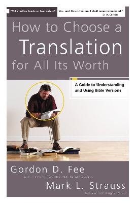 How to Choose a Translation for All Its Worth book