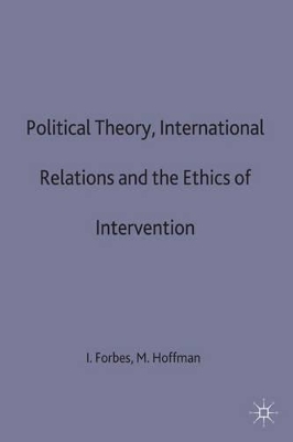 Political Theory, International Relations, and the Ethics of Intervention book