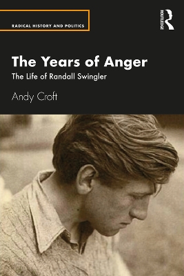 The Years of Anger: The Life of Randall Swingler book