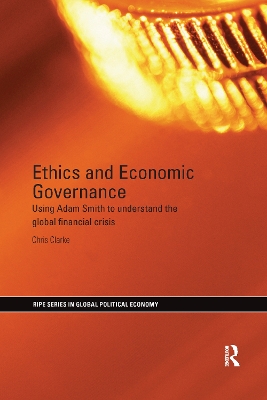 Ethics and Economic Governance: Using Adam Smith to understand the global financial crisis book