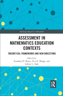 Assessment in Mathematics Education Contexts: Theoretical Frameworks and New Directions book