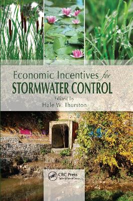 Economic Incentives for Stormwater Control by Hale W. Thurston