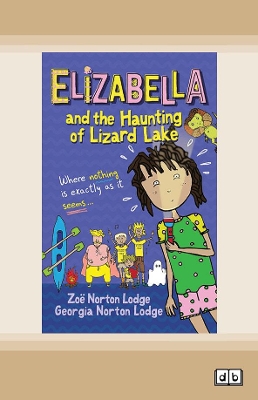 Elizabella and the Haunting of Lizard Lake by Zoe Norton Lodge