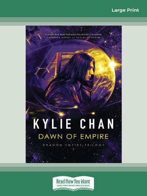 Dawn of Empire: Book #3 Dragon Empire by Kylie Chan