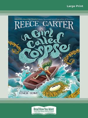 A Girl Called Corpse: An Elston-Fright Tale by Reece Carter