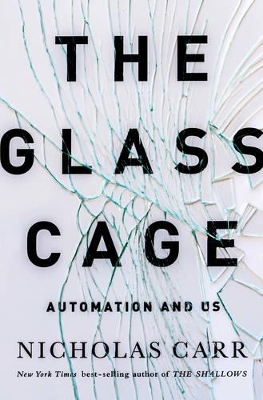 The Glass Cage by Nicholas Carr