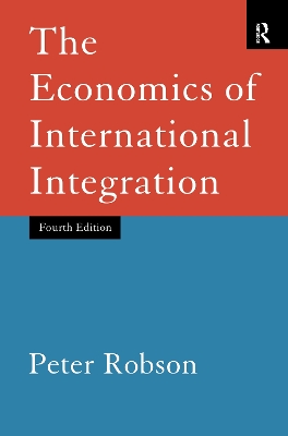 Economics of International Integration by Peter Robson