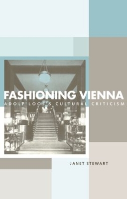 Fashioning Vienna by Janet Stewart