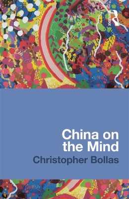 China on the Mind by Christopher Bollas