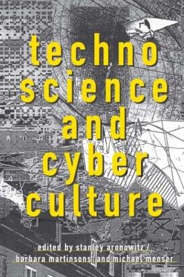 Technoscience and Cyberculture book