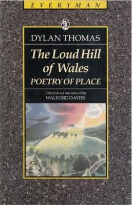 The Loud Hill Of Wales: Poetry of Place book