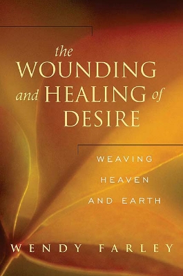 Wounding and Healing of Desire book