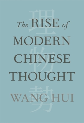 The Rise of Modern Chinese Thought book