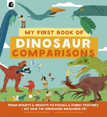 My First Book of Dinosaur Comparisons by Sara Hurst