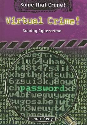 Virtual Crime! by Leon Gray