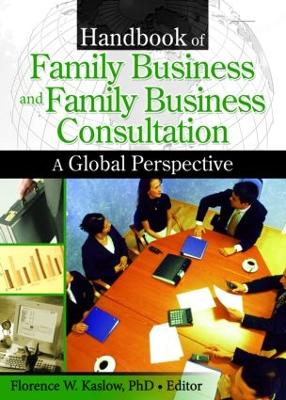 Handbook of Family Business and Family Business Consultation by Florence Kaslow