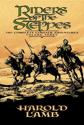 Riders of the Steppes: The Complete Cossack Adventures, Volume Three book