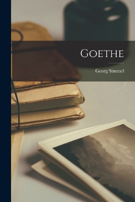 Goethe by Georg Simmel