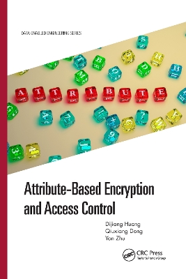 Attribute-Based Encryption and Access Control book