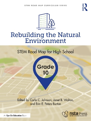 Rebuilding the Natural Environment, Grade 10: STEM Road Map for High School book