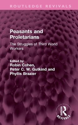 Peasants and Proletarians: The Struggles of Third World Workers book