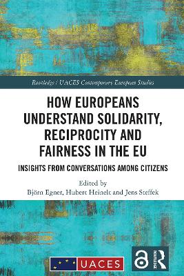 How Europeans Understand Solidarity, Reciprocity and Fairness in the EU: Insights from Conversations Among Citizens book