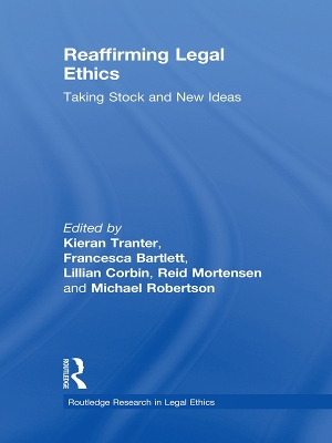 Reaffirming Legal Ethics: Taking Stock and New Ideas book