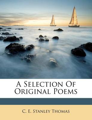 A Selection of Original Poems book