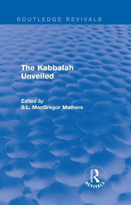 The The Kabbalah Unveiled by S.L. MacGregor Mathers