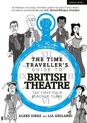 The Time Traveller's Guide to British Theatre: The First Four Hundred Years book