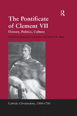 The Pontificate of Clement VII: History, Politics, Culture book