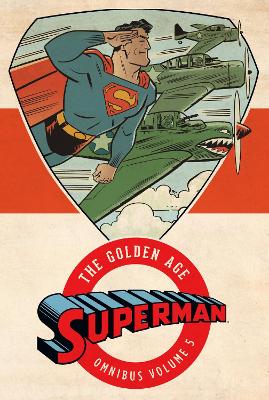Superman The Golden Age Omnibus Vol. 5 book