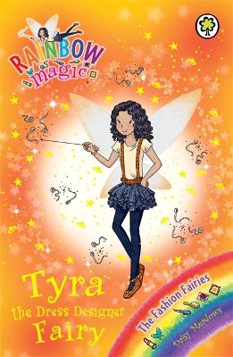 Rainbow Magic: Tyra the Dress Designer Fairy book