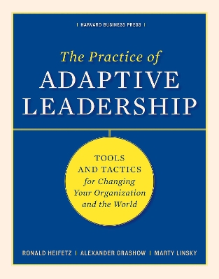 Practice of Adaptive Leadership book