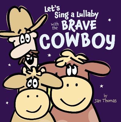 Let's Sing a Lullaby with the Brave Cowboy book