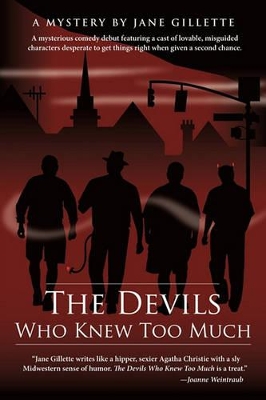 The Devils Who Knew Too Much: A Mysterious Comedy by Jane Gillette